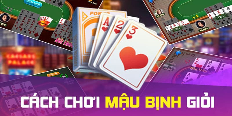 Các kinh nghiệm đánh mậu binh cực hay dành cho hội viên tại 8XBET